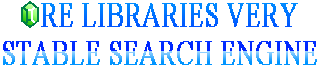 ORE LIBRARYS VERY STABLE SEARCH ENGINE